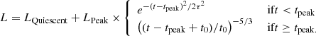 $$ L =L_{\mathrm{Quiescent} }+ L_{\mathrm{Peak} }\times \left\{ \begin{array}{ll} e^{-(t-t_{\mathrm{peak} })^{2}/2\tau ^{2}}&\text{ if} t < t_{\mathrm{peak} }\\ \big ((t-t_{\mathrm{peak} }+t_{0})/t_{0}\big )^{-5/3}&\text{ if} t\ge t_{\mathrm{peak.} } \end{array} \right. $$