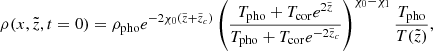 $$ \begin{aligned} \rho (x, \tilde{z}, t=0) = \rho _{\rm pho} e^{-2 \chi _0 (\tilde{z}+\tilde{z}_c)} \left( \frac{ T_{\rm pho} + T_{\rm cor} e^{2 \tilde{z}} }{ T_{\rm pho} + T_{\rm cor} e^{-2 \tilde{z}_c} } \right)^{\chi _0 - \chi _1} \frac{T_{\rm pho}}{T( \tilde{z})} , \end{aligned} $$
