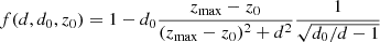$$ \begin{aligned} f (d, d_0, z_0) = 1 - d_0 \frac{z_{\max } - z_0}{(z_{\max } - z_0)^2 + d^2} \frac{1}{\sqrt{d_0/d - 1}} \end{aligned} $$