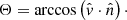 $$ \begin{aligned} \Theta ={\arccos }\left(\hat{v}\cdot \hat{n}\right)\cdot \end{aligned} $$