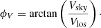 $$ \begin{aligned} \phi _{V}={\arctan }\left(\frac{V_{\mathrm{sky} }}{V_{\mathrm{los} }} \right)\cdot \end{aligned} $$