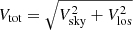 $ V_{\mathrm{tot}}=\sqrt{V_{\mathrm{sky}}^2+V_{\mathrm{los}}^2} $