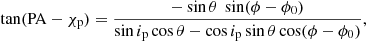 $$ \begin{aligned} \tan (\mathrm{PA} - \chi _{\rm p}) = \frac{-\sin \theta \ \sin (\phi -\phi _0)}{\sin i_{\rm p} \cos \theta - \cos i_{\rm p} \sin \theta \cos (\phi - \phi _0) } , \end{aligned} $$