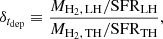 $$ \begin{aligned}&\delta _{t_\mathrm{dep} } \equiv \frac{M_{\mathrm{H} _2,\,\mathrm{LH} } / \mathrm{SFR} _\mathrm{LH} }{M_{\mathrm{H} _2,\,\mathrm{TH} } / \mathrm{SFR} _\mathrm{TH} }, \end{aligned} $$