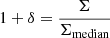 $ 1+\delta=\frac{\Sigma}{\Sigma _{\mathrm{median}}} $