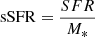 $ \mathrm{sSFR}=\frac{SFR}{M_*} $