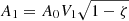 $ A_1 = A_0 V_1 \sqrt{1 - \zeta} $