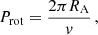 $$ \begin{aligned} P_{\rm rot} = \frac{2 \pi R_{\rm A}}{{ v}} \, , \end{aligned} $$
