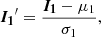 $$ \begin{aligned} \boldsymbol{I_1}^\prime = \frac{\boldsymbol{I_1} - \mu _1}{\sigma _1}, \end{aligned} $$