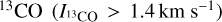$^{13}{\rm{CO}}\,\left( {{I_{^{13}{\rm{CO}}}} > 1.4\,{\rm{km}}\,{{\rm{s}}^{ - 1}}} \right)$