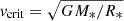 $ v_{\mathrm{crit}} = \sqrt{GM_{*}/R_{*}} $