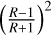 ${\left( {{{R - 1} \over {R + 1}}} \right)^2}$