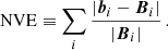 $$ \begin{aligned} \mathrm{NVE} \equiv \sum _{i}\frac{|\boldsymbol{b}_{i}-\boldsymbol{B}_{i}|}{|\boldsymbol{B}_{i}|} \,. \end{aligned} $$