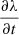 $ \frac{\partial \lambda}{\partial t} $