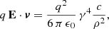$$ \begin{aligned} q \, \mathbf E \cdot \boldsymbol{v} = \dfrac{q^2}{6 \, \pi \,\epsilon _0} \, \gamma ^4 \dfrac{c}{\rho ^2}, \end{aligned} $$
