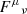 $ {F^{\mu}}_{\nu} $