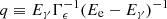 $ q \equiv E_{\gamma} \Gamma^{-1}_{\epsilon} (E_{\mathrm{e}}-E_{\gamma})^{-1} $