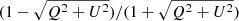 $ (1-\sqrt{Q^2+U^2})/(1+\sqrt{Q^2+U^2}) $