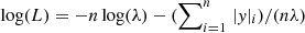 $ \mathrm{log}(L)=-n\, \mathrm{log}(\lambda) - (\sum\nolimits_{i=1}^{n}\, |\mathit{y}|_i)/(n \lambda) $