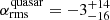 $ \alpha_{\mathrm{rms}}^{\mathrm{quasar}}= -3_{\mathrm{-16}}^{\mathrm{+14}} $