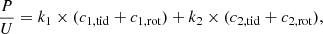 $$ \begin{aligned} \frac{P}{U} = k_1 \times ( c_{1,\mathrm {tid}} + c_{1,\mathrm {rot}} ) + k_2 \times ( c_{2,\mathrm {tid}} + c_{2,\mathrm {rot}} ) , \end{aligned} $$