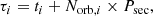 $$ \begin{aligned} \tau _{i} = t_{i} + N_{\mathrm{orb},i} \times P_{\rm sec}, \end{aligned} $$