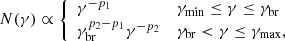 $$ \begin{aligned} N(\gamma ) \propto \left\{ \begin{array}{ll} \gamma ^{-p_1}&\gamma _{\rm min} \le \gamma \le \gamma _{\rm br}\\ \gamma _{\rm br}^{p_2-p_1} \gamma ^{-p_2}&\gamma _{\rm br} < \gamma \le \gamma _{\rm max}, \end{array} \right. \end{aligned} $$