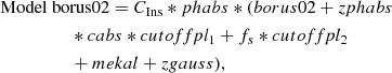 $$ \begin{aligned}&{\mathrm{Model}~\mathrm{borus02}} = C_{\rm Ins} * phabs *( borus02 + zphabs\nonumber \\&\qquad \quad \qquad * cabs * cutoffpl_1 + f_s * cutoffpl_2\\&\qquad \qquad \quad + mekal + zgauss),\nonumber \end{aligned} $$