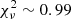 $ \chi^2_{\nu}\sim0.99 $