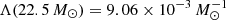 $ \Lambda(22.5\,M_{\odot}) = 9.06 \times 10^{-3}\,M_{\odot}^{-1} $