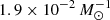 $ 1.9 \times 10^{-2}\,M_{\odot}^{-1} $