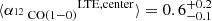 $ \langle{\alpha_{^{12}\text{ CO}(1{-}0)}}^{\mathrm{LTE, \rm center}}\rangle=0.6^{+0.2}_{-0.1} $