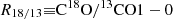 $ R_{18/13}{\equiv}{\mathrm{C}^{18}\mathrm{O}}/{^{13}\mathrm{CO}}{1-0} $