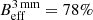 $ B_{\mathrm{eff}}^{3\,\rm mm}=78\% $