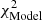 $ {\chi^2_{\rm Model}} $