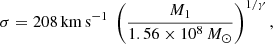$$ \begin{aligned} \sigma = 208\,\mathrm{km\,s^{-1}} \ \left(\frac{M_1}{1.56 \times 10^8\,M_{\odot }}\right)^{1/\gamma } ,\end{aligned} $$