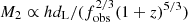 $ M_2 \propto h d_{\mathrm{L}}/(f_{\mathrm{obs}}^{2/3} (1 + z)^{5/3}) $