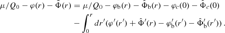 $$ \begin{aligned} \mu /Q_0 - \varphi (r) - \hat{\Phi }(r)&= \mu /Q_0 - \varphi _{\rm b}(r) - \hat{\Phi }_{\rm b}(r) - \varphi _{c}(0) - \hat{\Phi }_{c}(0)\nonumber \\&- \int _0^r dr^{\prime } ( \varphi ^{\prime }(r^{\prime }) + \hat{\Phi }^{\prime }(r) - \varphi _{\rm b}^{\prime }(r^{\prime }) - \hat{\Phi }_{\rm b}^{\prime }(r^{\prime }))\,. \end{aligned} $$