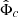 $ \hat{\Phi}_{c} $
