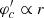 $ \varphi_{c}^\prime \propto r $