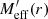 $ M_{\mathrm{eff}}^\prime(r) $