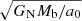 $ \sqrt{G_{\mathrm{N}} M_{\mathrm{b}}/a_0} $
