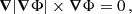 $$ \begin{aligned} \boldsymbol{\nabla } |\boldsymbol{\nabla } \Phi | \times \boldsymbol{\nabla } \Phi = 0 \,, \end{aligned} $$