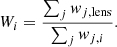 $$ \begin{aligned} W_i = \frac{\sum _{j}{ w}_{j,\mathrm{lens}}}{\sum _{j}{ w}_{j,i}}.\end{aligned} $$