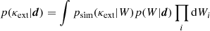 $$ \begin{aligned} p(\kappa _{\mathrm{ext}} | \boldsymbol{d}) = \int p_{\rm sim}(\kappa _{\mathrm{ext}} | W)p(W|\boldsymbol{d}) \prod _{i}\mathrm{d}W_i \end{aligned} $$