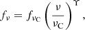 $$ \begin{aligned} f_{\nu }=f_{\nu _{\rm C}}\left(\frac{\nu }{\nu _{\rm C}}\right)^{\Upsilon }, \end{aligned} $$