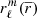 $ r_{\ell}^m(\overline{r}) $