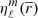 $ \eta_{\ell}^m(\overline{r}) $
