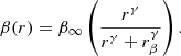 $$ \begin{aligned} \beta (r) = \beta _\infty \left(\frac{r^\gamma }{r^\gamma + r^\gamma _\beta }\right) .\end{aligned} $$