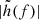 $ |\tilde h(f)| $